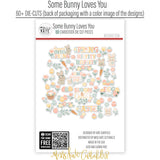 Some Bunny Loves You - Die Cuts