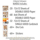 A Magical Halloween Bundle, includes image, showing complete coordinated paper craft set with 12x12 papers, 6x6 papers, cardstock, die cuts, and stickers for layouts, cards, albums, journals, and keepsakes. Buyer theme: Complete Halloween Scrapbook Bundle & Craft Set. A Magical Halloween complete scrapbook bundle with 12x12 paper, 6x6 paper, coordinating cardstock, stickers and die cuts