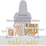 Give Thanks Collection, size guide image, showing coordinated Paper & Sticker Kit, full-size Die Cuts, and Sticker Sheet for scrapbook layouts, memory albums, cards, journals, and keepsakes. Buyer theme: Coordinated Thanksgiving Scrapbook Collection. Give Thanks coordinated Thanksgiving scrapbook collection with 12x12 paper, die cuts and a sticker sheet. Color palette includes Pumpkin orange, rust, harvest gold, mustard yellow, dusty aqua, teal, sage, olive, cream, tan and brown
