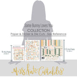 Some Bunny Loves You Collection, size guide image, showing coordinated Paper & Sticker Kit, full-size Die Cuts, and Sticker Sheet for scrapbook layouts, memory albums, cards, journals, and keepsakes. Buyer theme: Easter Paper Crafting Collection. Some Bunny Loves You coordinated Easter scrapbook collection with paper, stickers and die cuts for egg hunts, family Easter photos and spring memories. Coordinating patterns include Tulip floral patterns, Carrot toss, Daisy and botanical patterns