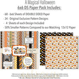 A Magical Halloween 6x6 Double-Sided Paper Pack, 6x6 paper pack cover and includes preview, showing 6x6 scrapbook paper for handmade cards, mini albums, junk journals, paper layering, small-scale layouts, and coordinated paper crafts. Buyer theme: Halloween 6x6 Paper for Cards & Mini Albums. A Magical Halloween 6x6 double-sided scrapbook paper with scaled orange, black, yellow and white Halloween patterns for cards and mini albums
