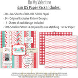 Be My Valentine 6x6 Double-Sided Paper Pack, 6x6 paper pack cover and includes preview, showing 6x6 scrapbook paper for handmade cards, mini albums, junk journals, paper layering, small-scale layouts, and coordinated paper crafts. Buyer theme: Valentine 6x6 Paper for Cards & Mini Albums. Be My Valentine 6x6 Double-Sided Paper Pack with scaled hearts, plaids, gingham, XOXO blocks, flowers, bees, mailboxes and Valentine patterns for cards and mini albums