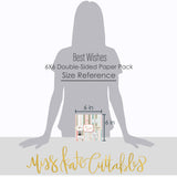 Best Wishes 6x6 Double-Sided Paper Pack, standing size guide image, showing 6x6 scrapbook paper for handmade cards, mini albums, junk journals, paper layering, small-scale layouts, and coordinated paper crafts. Buyer theme: Floral 6x6 Scrapbook Paper for Cards & Mini Albums. 6x6 double-sided floral paper pack. Visible artwork includes leafy sprigs, floral banners, sentiment labels, watercolor roses. Coordinating patterns include floral toss, botanical print, diamond lattice
