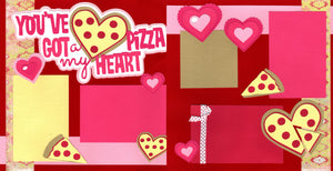 You've Got a Pizza My Heart Pre-Made