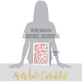 Be My Valentine Stickers, size guide image, showing coordinating scrapbook stickers for layouts, planners, journals, cards, memory albums, titles, and quick finishing details. Buyer theme: Valentine Stickers for Scrapbooks & Journals. Be My Valentine Sticker Sheet with scaled hearts, love titles, mailboxes, envelopes, balloons, teddy bears, bees, flowers, gifts and candy accents for scrapbooks, planners and journals. Designed for Love story pages, Friendship memory keeping, Card making