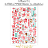 Be My Valentine Stickers, sticker sheet spread out image, showing coordinating scrapbook stickers for layouts, planners, journals, cards, memory albums, titles, and quick finishing details. Buyer theme: Valentine Stickers for Scrapbooks & Journals. Be My Valentine Sticker Sheet with scaled hearts, love titles, mailboxes, envelopes, balloons, teddy bears, bees, flowers, gifts and candy accents for scrapbooks, planners and journals. Designed for Card making, Mini albums, Junk journals