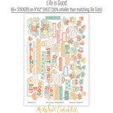 Life is Good Stickers, sticker sheet spread out image, showing coordinating scrapbook stickers for layouts, planners, journals, cards, memory albums, titles, and quick finishing details. Buyer theme: Positive Stickers for Scrapbooks, Journals & Planners. Life is Good Sticker Sheet with scaled positive titles, florals, mushrooms, cherries, rainbows, clouds, suns, hearts and small everyday accents for pages, planners and journals. Designed for Card making, Mini albums, Junk journals
