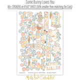 Some Bunny Loves You Stickers, sticker sheet spread out image, showing coordinating scrapbook stickers for layouts, planners, journals, cards, memory albums, titles, and quick finishing details. Buyer theme: Easter Stickers for Scrapbooks & Journals. Some Bunny Loves You Sticker Sheet with scaled bunnies, eggs, carrots, flowers, leafy sprigs, basket accents and Easter and spring titles for scrapbooks, planners and journals. Designed for Mini albums, Junk journals, Seasonal paper crafts
